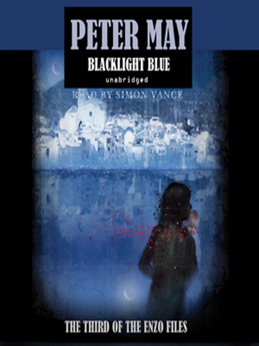 Title details for Blacklight Blue by Peter May - Available